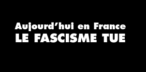 Le fascisme tue